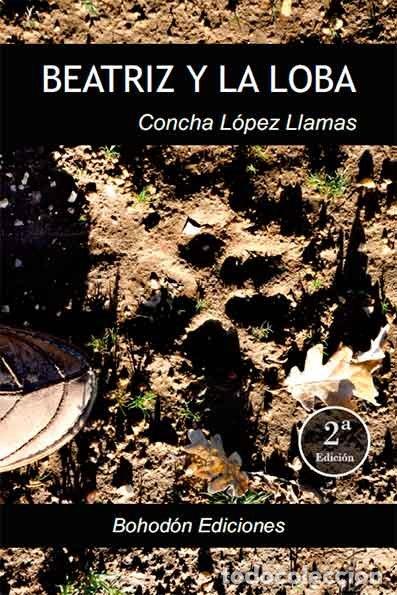 Libros: BEATRIZ Y LA LOBA - LOPEZ LLAMAS, CONCHA