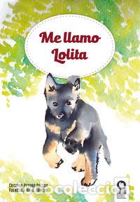 Libros: ME LLAMO LOLITA - PEYDRO DUCLOS, CRISTINA