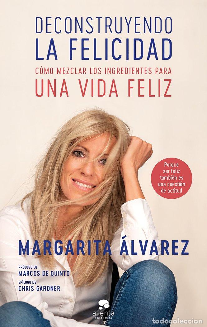 Libros: DECONSTRUYENDO LA FELICIDAD - ALVAREZ, MARGARITA