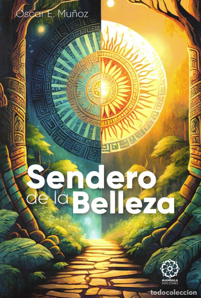 Libros: SENDERO DE LA BELLEZA - MU&Ntilde;OZ, OSCAR E