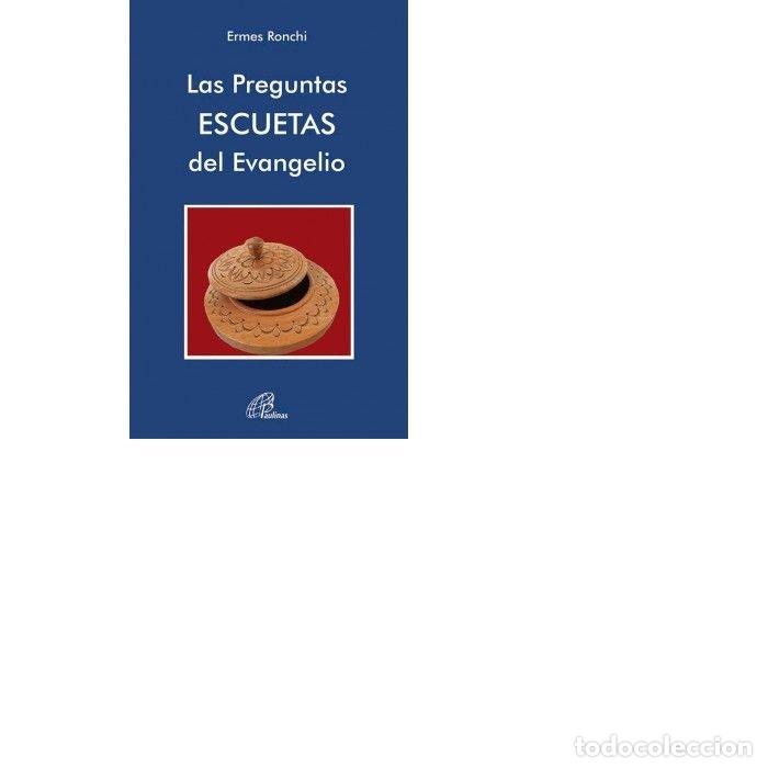 Libros: PREGUNTAS ESCUETAS DEL EVANGELIO,LAS - RONCHI, ERMES