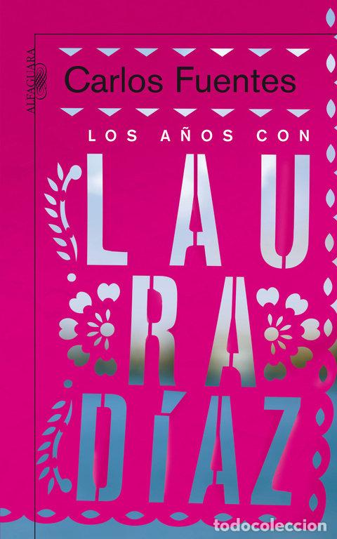 Libros: A&Ntilde;OS CON LAURA DIAZ,LOS - FUENTES MACIAS, CARLOS