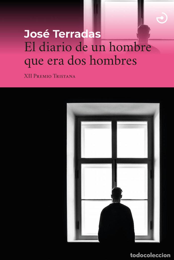 Libros: DIARIO DE UN HOMBRE QUE ERA DOS HOMBRES,EL - TERRADAS, JOSE