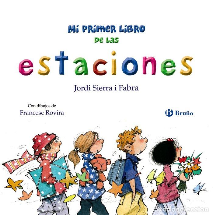 Libros: MI PRIMER LIBRO DE LAS ESTACIONES - SIERRA I FABRA, JORDI
