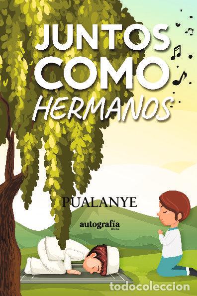 books: JUNTOS COMO HERMANOS - PUALANYE
