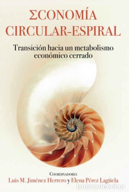 books: ECONOMIA CIRCULAR ESPIRAL - JIMENEZ HERRERO, LUIS M.