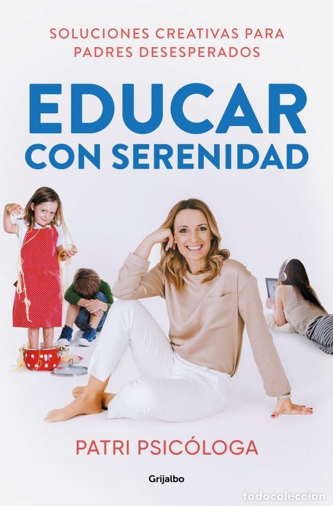 Libros: EDUCAR CON SERENIDAD - RAMIREZ, PATRICIA
