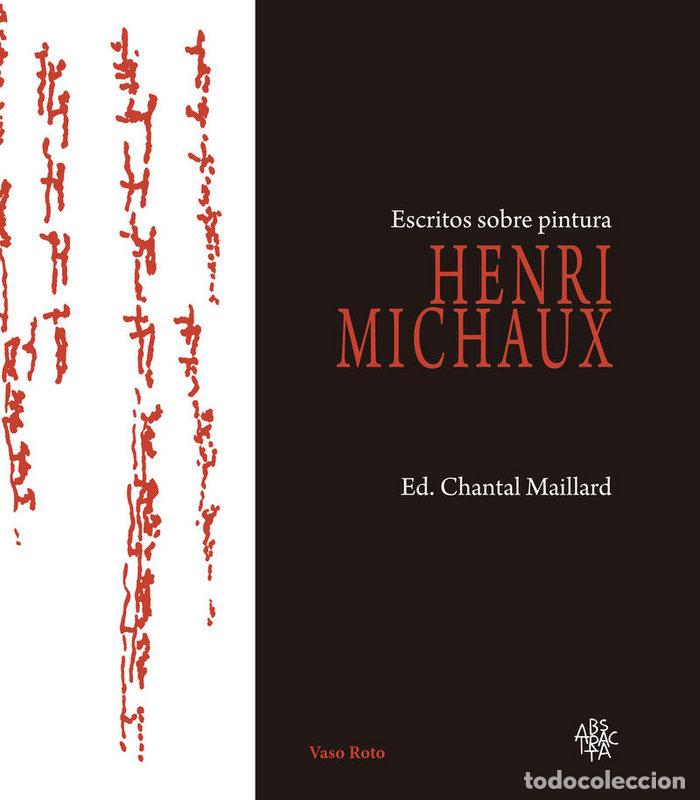 Libros: ESCRITOS SOBRE PINTURA - MICHAUX, HENRI