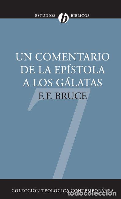 Libros: UN COMENTARIO DE LA EPISTOLA A LOS GALATAS - FREDERICK FYVIE BRUCE