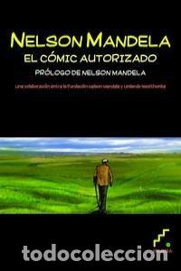 Libros: NELSON MANDELA EL COMIC AUTORIZADO - WEZITHOMBE, UMLAMDO