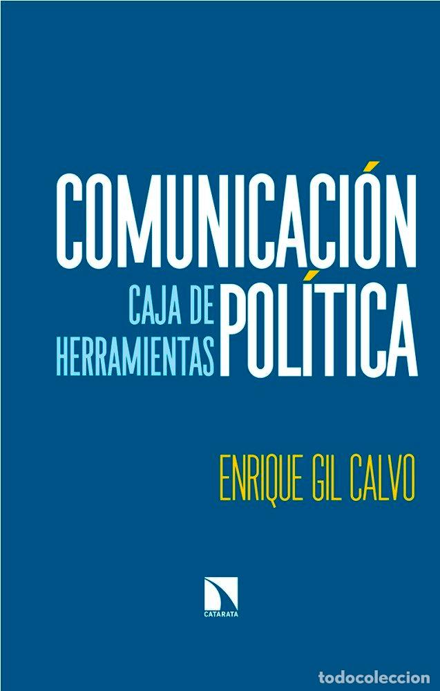 Libros: COMUNICACION POLITICA - GIL CALVO, ENRIQUE