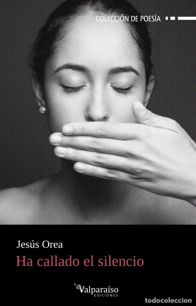 Libros: HA CALLADO EL SILENCIO - OREA, JESUS