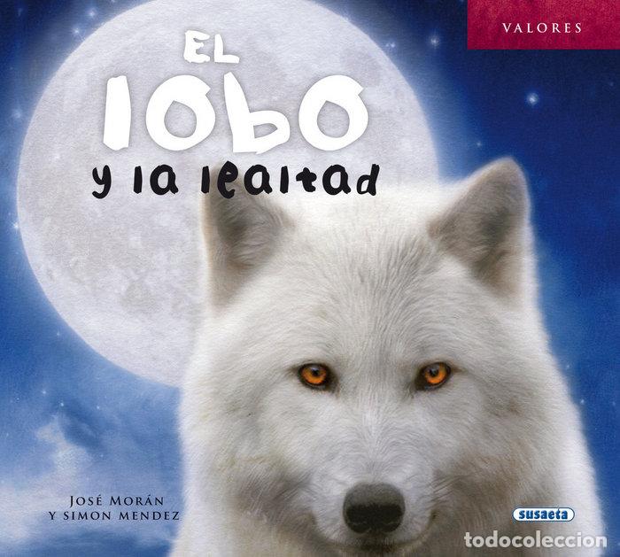 Libros: LOBO Y LA LEALTAD,EL - MORAN, JOSE