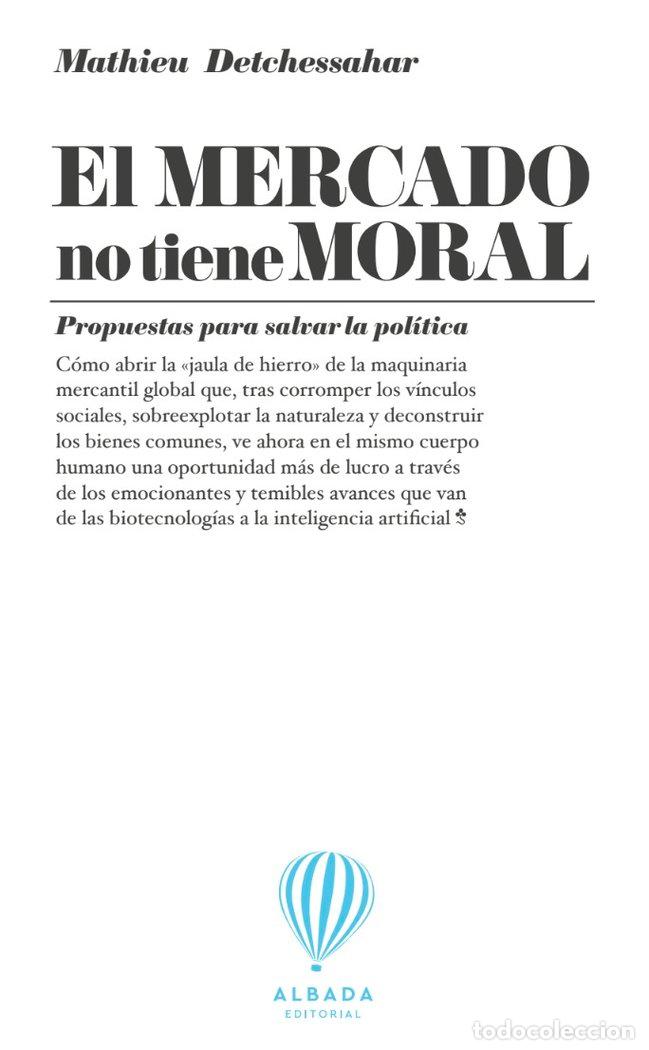 Libros: MERCADO NO TIENE MORAL,EL - DETCHESSAHAR, MATHIEU