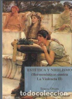 Libros: ESTETICA Y NIHILISMO (HERMENEUTICAS CONTRA LA VIOLENCIA II) - O&Ntilde;ATE Y ZUBIA, TERESA