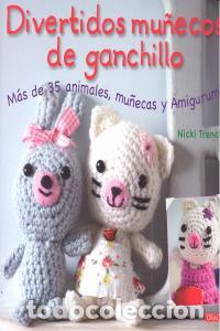 Libros: DIVERTIDOS MU&Ntilde;ECOS DE GANCHILLO - TRENCH, NICKI