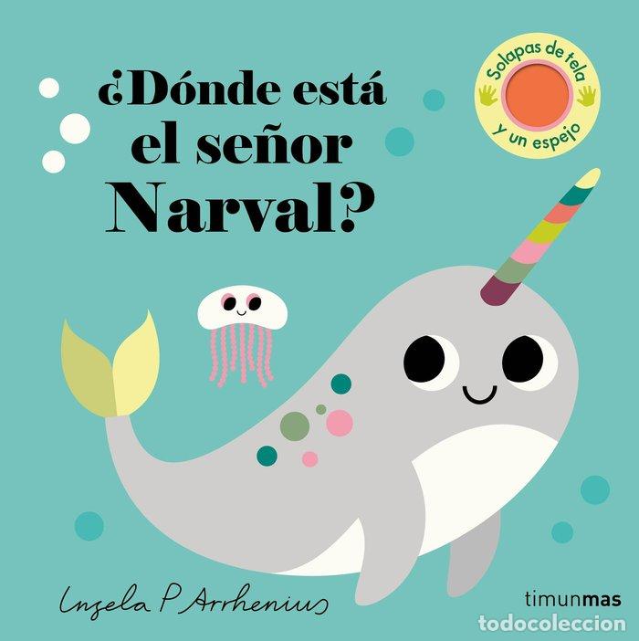 Libros: DONDE ESTA EL SE&Ntilde;OR NARVAL - INGELA P ARRHENIUS