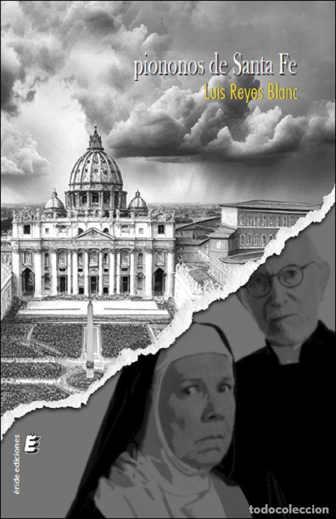 Libros: PIONONOS DE SANTA FE - REYES BLANC, LUIS