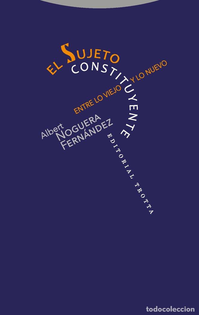 Libros: SUJETO CONSTITUYENTE ENTRE LO VIEJO Y LO NUEVO - NOGUERA FERNANDEZ, ALBERT
