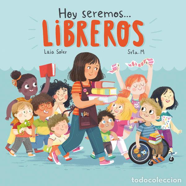 Livres: HOY SEREMOS LIBREROS - SOLER, LAIA