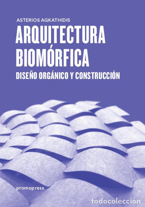 Livres: ARQUITECTURA BIOMORFICA - AGKATHIDIS, ASTERIOS