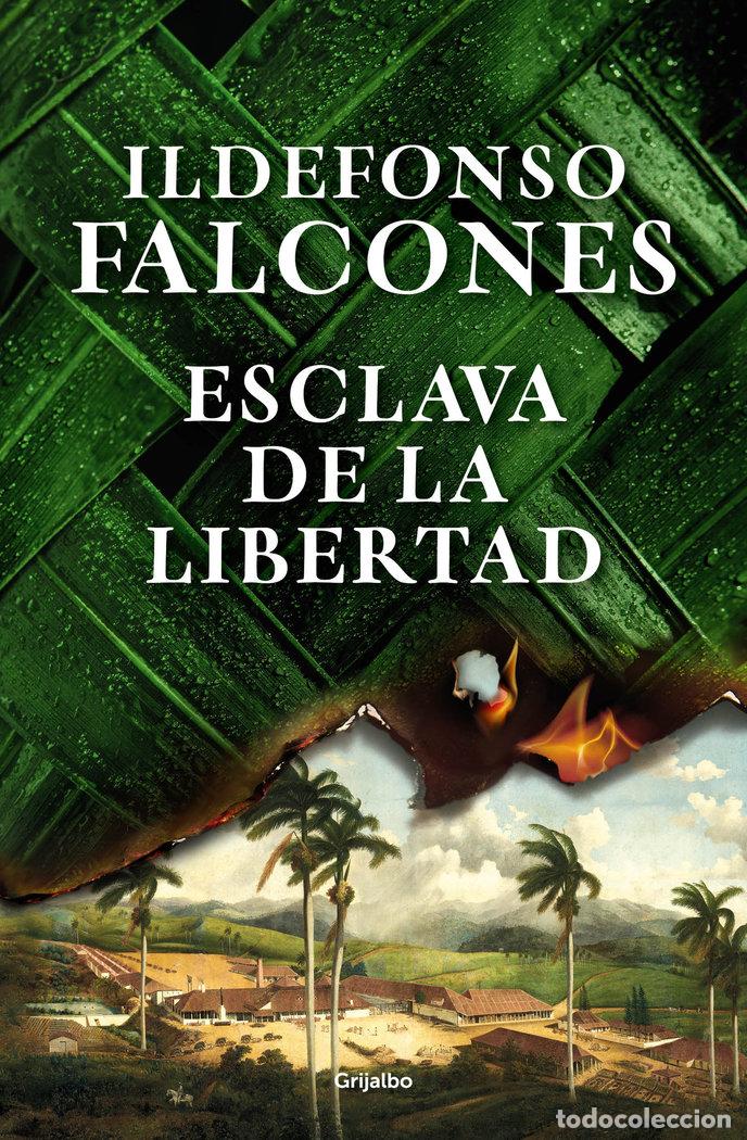 books: ESCLAVA DE LA LIBERTAD - ILDEFONSO FALCONES