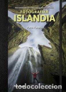 Livres: FOTOGRAFIAR ISLANDIA - FARERO, PACO