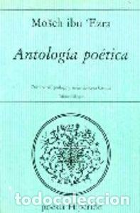 Libros: ANTOLOGIA POETICA - IBN EZRA, MOSEH