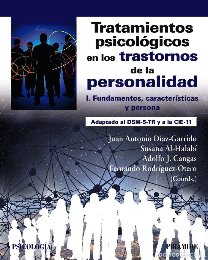 Libros: TRATAMIENTOS PSICOLOGICOS EN LOS TRASTORNOS DE LA PERSONALID - DIAZ GARRIDO, JUAN ANTONIO