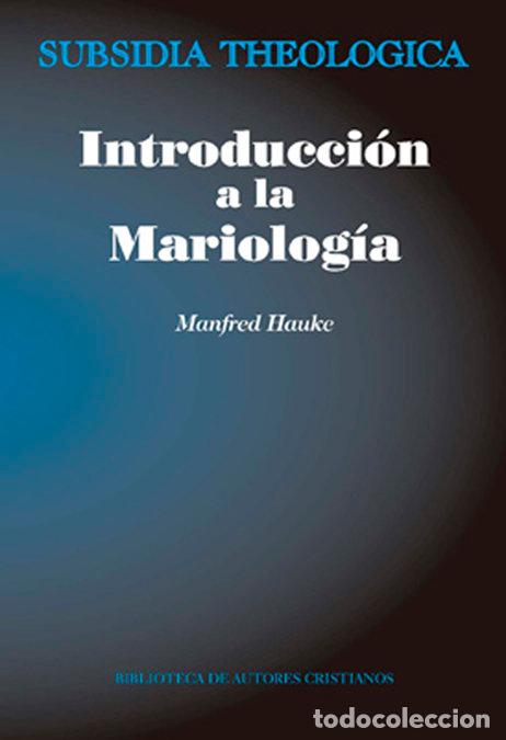 books: INTRODUCCION A LA MARIOLOGIA - HAUKE, MANFRED