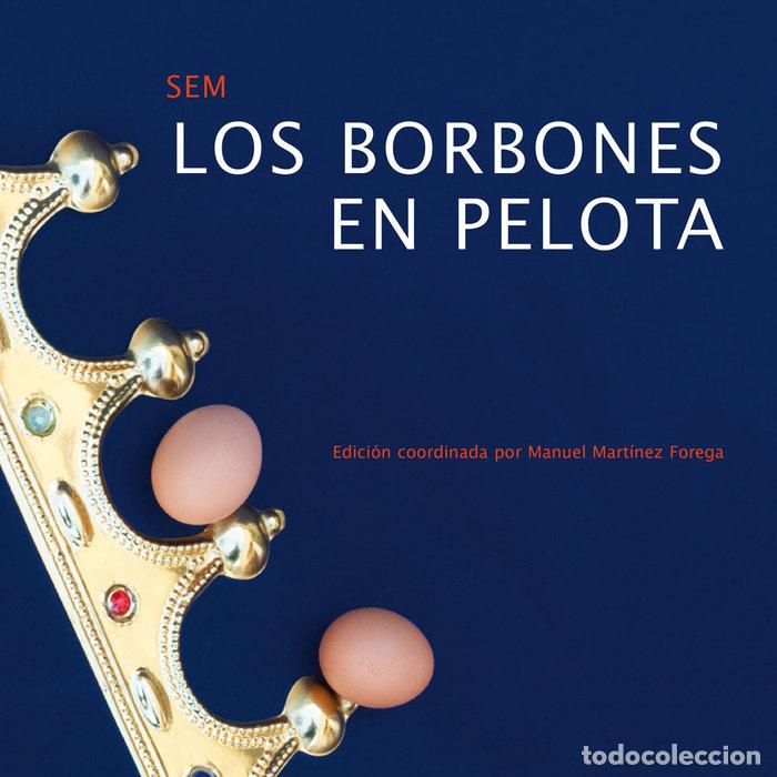 Libros: LOS BORBONES EN PELOTA - GUINDA CASALES, ANGEL