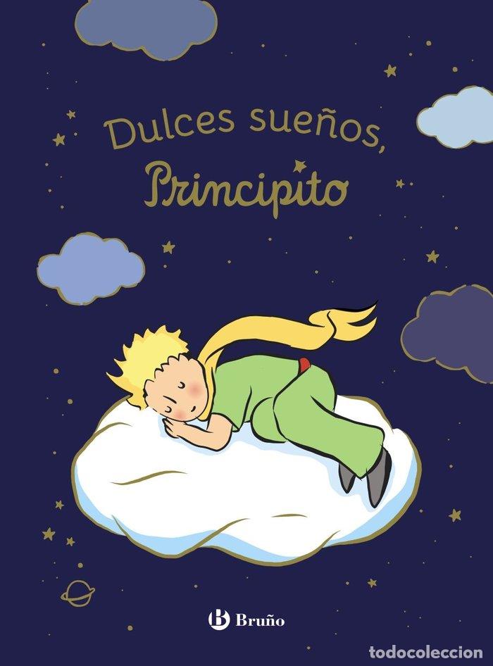 Libros: DULCES SUE&Ntilde;OS PRINCIPITO - DE SAINT-EXUPERY, ANTOINE