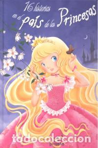 Libros: 16 HISTORIAS EN EL PAIS DE LAS PRINCESAS - AA.VV