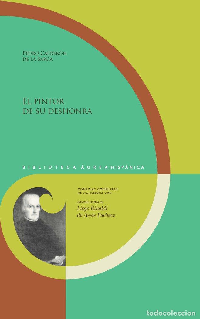 Libros: EL PINTOR DE SU DESHORA - CALDERON DE LA BARCA, PEDRO