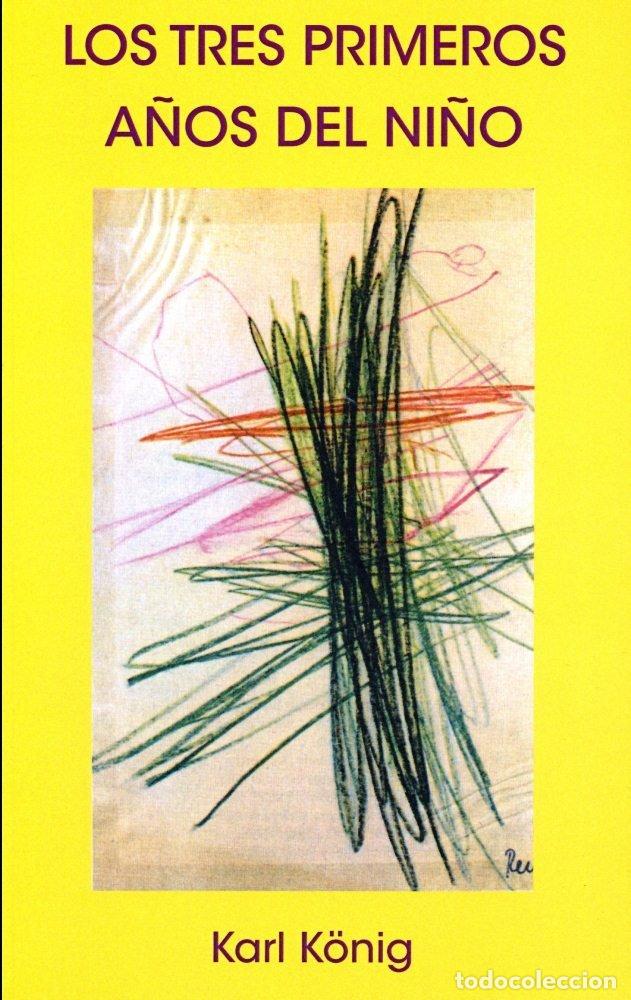 Libros: TRES PRIMEROS A&Ntilde;OS DEL NI&Ntilde;O,LOS - K&Ouml;NIG, KARL