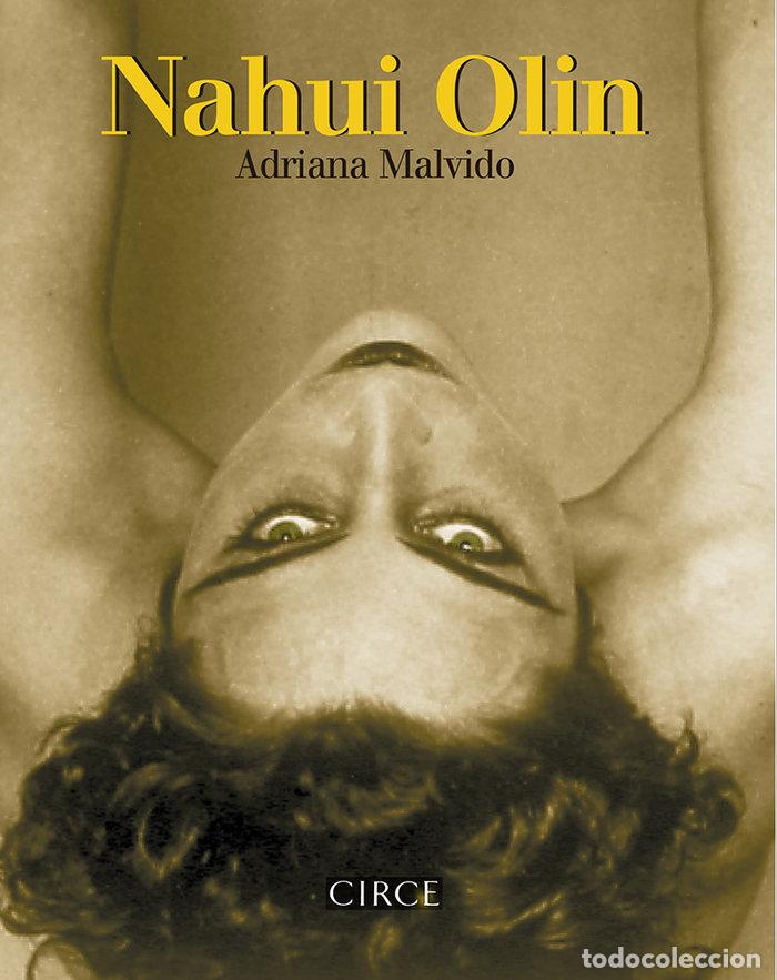 Libros: NAHUI OLIN - MALVIDO, ADRIANA