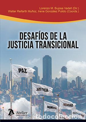 Libros: DESAFIOS DE LA JUSTICIA TRANSICIONAL - LORENZO M BUJOSA VADELL