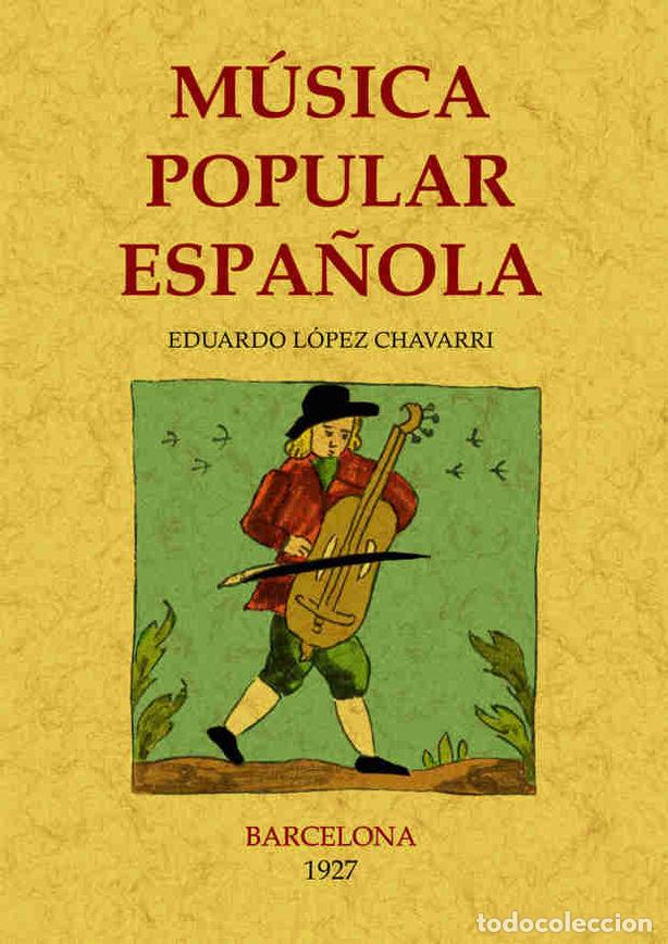 books: MUSICA POPULAR ESPA&Ntilde;OLA - LOPEZ CHAVARRI, EDUARDO