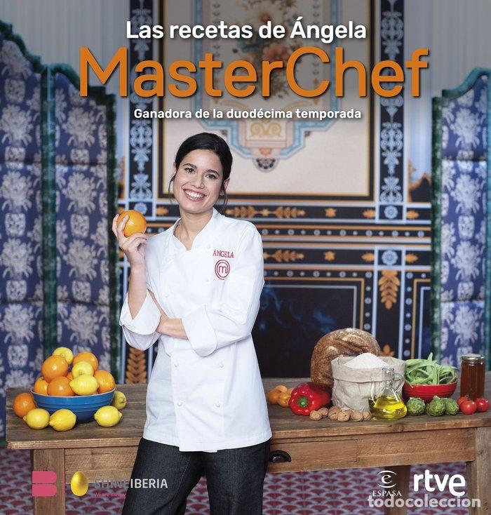 Livros: LAS RECETAS DE ANGELA GANADORA MASTERCHEF - SHINE, RTVE