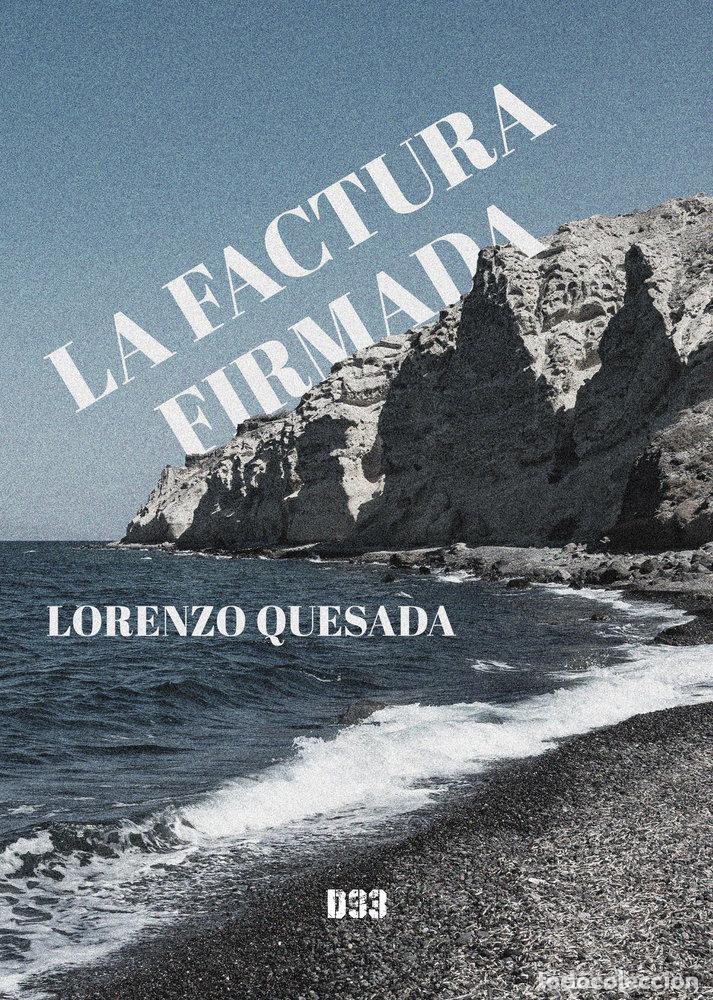 Livros: LA FACTURA FIRMADA - QUESADA, LORENZO