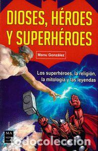 books: DIOSES HEROES Y SUPERHEROES - GONZALEZ, MANU