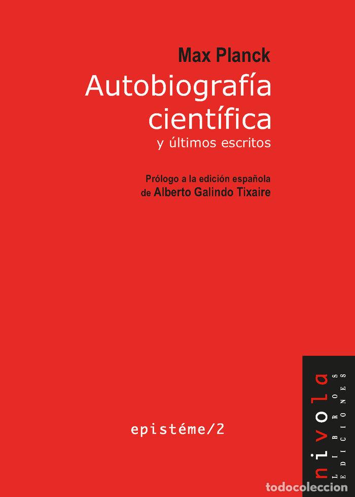 books: AUTOBIOGRAFIA CIENTIFICA Y ULTIMOS ESCRITOS. MAX PLANCK - PLANCK, MAX