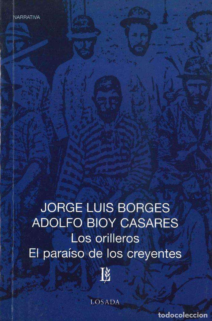 books: LOS ORILLEROS EL PARAISO DE LOS CREYENTES - BORGES JORGE LUIS