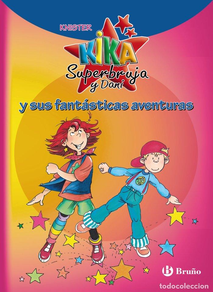 Libri: KIKA SUPERBRUJA Y DANI Y SUS FANTASTICAS AVENTURAS - KNISTER
