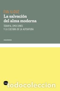 Libri: SALVACION DEL ALMA MODERNA,LA - ILLOUZ, EVA