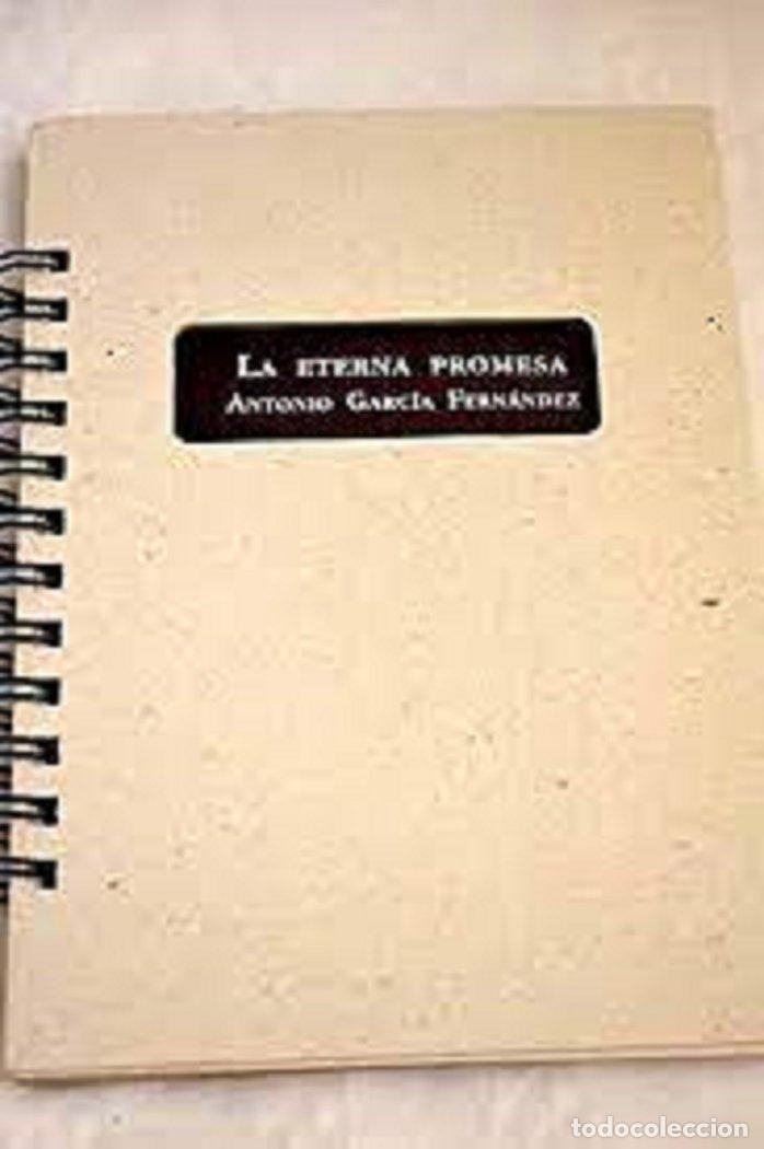 Libri: LA ETERNA PROMESA - GARC&Iacute;A FERN&Aacute;NDEZ, ANTONIO