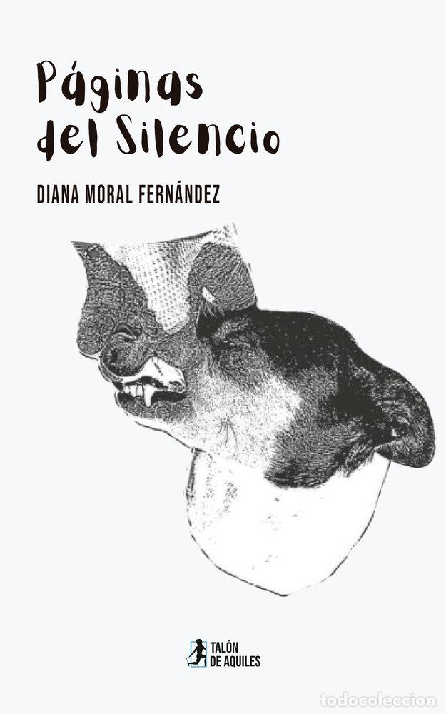 Libri: PAGINAS DEL SILENCIO - MORAL FERNANDEZ, DIANA