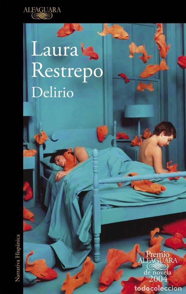 Libri: DELIRIO PREMIO NOVELA 2004 - RESTREPO, LAURA