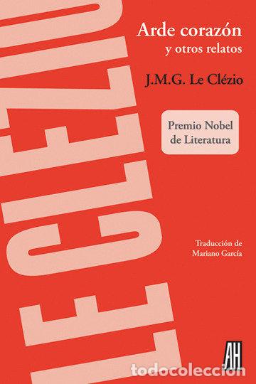 Libri: ARDE CORAZON Y OTROS RELATOS - LE CLEZIO, J.M.G.