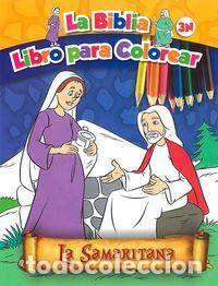 Livres: LA SAMARITANA LA BIBLIA LIBRO PARA COLOREAR 3N - AA.VV.